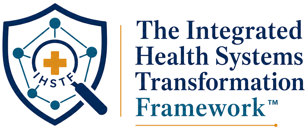 The Integrated Health Systems Transformation Framework
